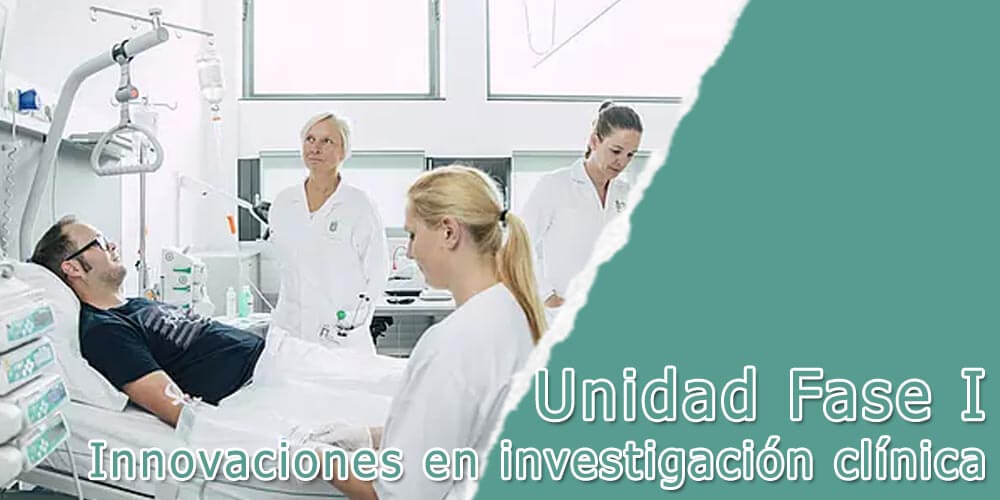 Unidad Fase I - innovaciones en investigación clínica